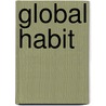 Global Habit door Paul B. Stares