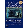 Glottal Stop by Paul Celan