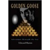 Golden Goose by Major Edmond Humm