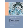 J'accuse! by Willem Brakman