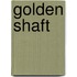 Golden Shaft