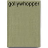 Gollywhopper door Myron Bruce
