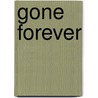 Gone Forever door William Markle