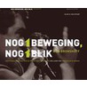 Nog 1 beweging, nog 1 blik by B. Bronshoff