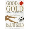 Good as Gold by Ralph Gold