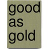 Good as Gold by Matt Fulks