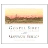 Gospel Birds by Garrison Keillor