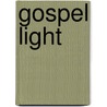 Gospel Light by John Shea