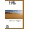 Gpate Garben by Christain Wagner
