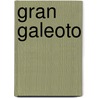 Gran Galeoto door Jos Echegaray