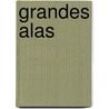 Grandes Alas by Ward Beck