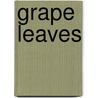 Grape Leaves door Onbekend