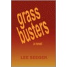 Grassbusters by Lee Seeger