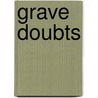 Grave Doubts by Thelma Hancock