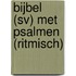 Bijbel (SV) met psalmen (ritmisch)