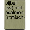 Bijbel (SV) met psalmen (ritmisch) by Onbekend