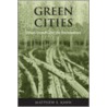 Green Cities by Matthew E. Kahn