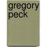 Gregory Peck door Michael Munn