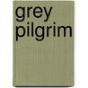 Grey Pilgrim door J.M. Hayes