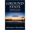 Ground State by Anthony Stender
