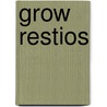 Grow Restios by Nicholas Brown