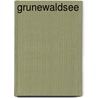 Grunewaldsee by Hans-Ulrich Treichel