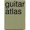 Guitar Atlas by Jeff Peretz