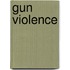 Gun Violence