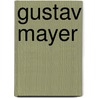 Gustav Mayer by Unknown