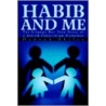 Habib And Me door Hannah Shifra