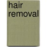 Hair Removal by John McBrewster