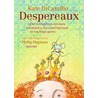 Despereaux, of Het verhaal van een muis, een prinses, een schoteltje soep en een klosje garen