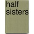 Half Sisters