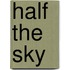 Half The Sky