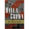 Half a Crown door Jo Walton