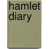 Hamlet Diary door Mark Kilmurry