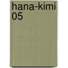 Hana-Kimi 05 door Hisaya Nakajo