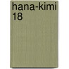 Hana-Kimi 18 door Hisaya Nakajo