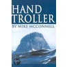 Hand Troller by Mike McConnell