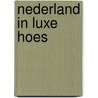 Nederland in luxe hoes door Onbekend