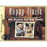 Happy Trails door Howard Kazanjian