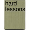 Hard Lessons door Alan Raison