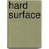 Hard Surface