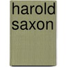 Harold Saxon door Alan Muir