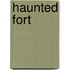 Haunted Fort