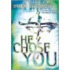 He Chose You