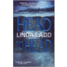 Head To Head door Linda Ladd