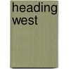 Heading West by Pat McCarthy
