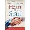 Heart & Soul door Robert L. Shook
