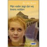 Mijn vader zegt dat wij levens redden door Do van Ranst
